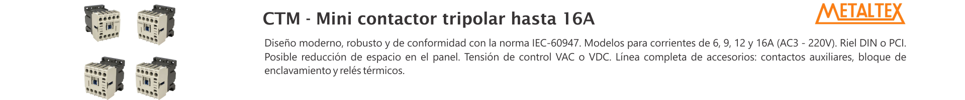 CTM - Mini contactor tripolar hasta 16A